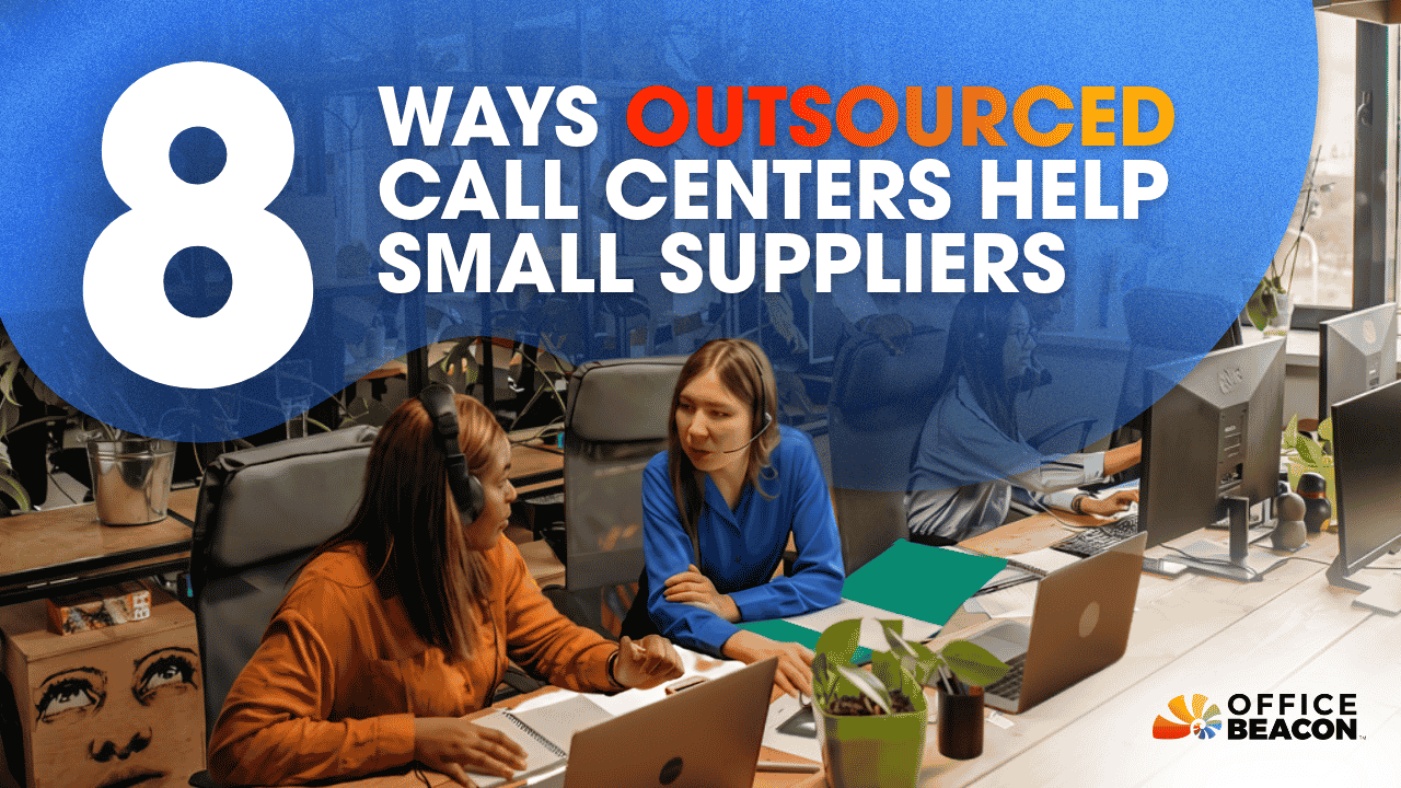 8 Ways Outsourced Call Centers Help Small Suppliers
