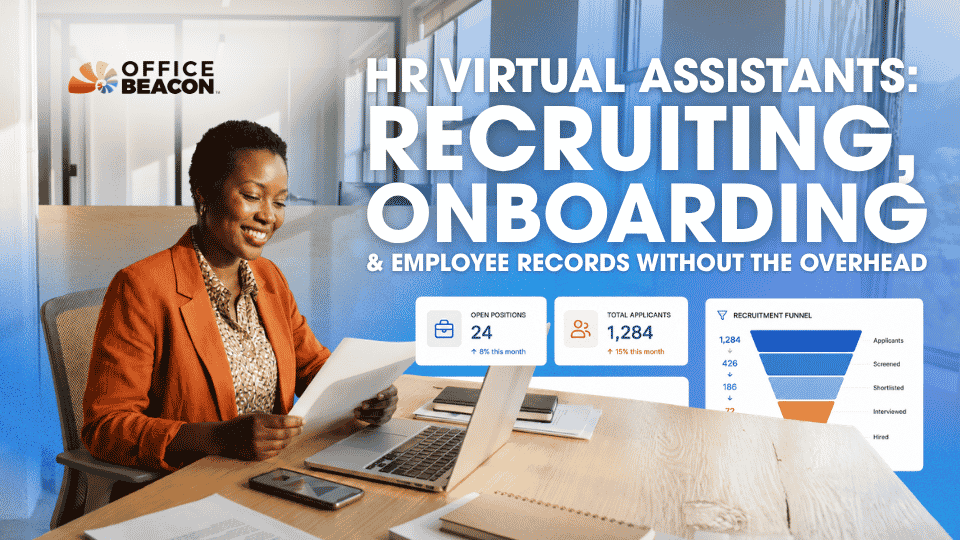 HR Virtual Assistants Recruiting, Onboarding & Employee Records Without the Overhead