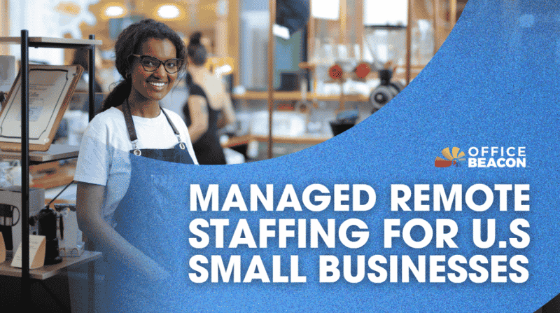 Managed Remote Staffing for US Small Businesses